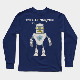 Mech-Annoyed Long Sleeve T-Shirt